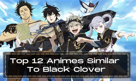 animes that are similar to black clover
